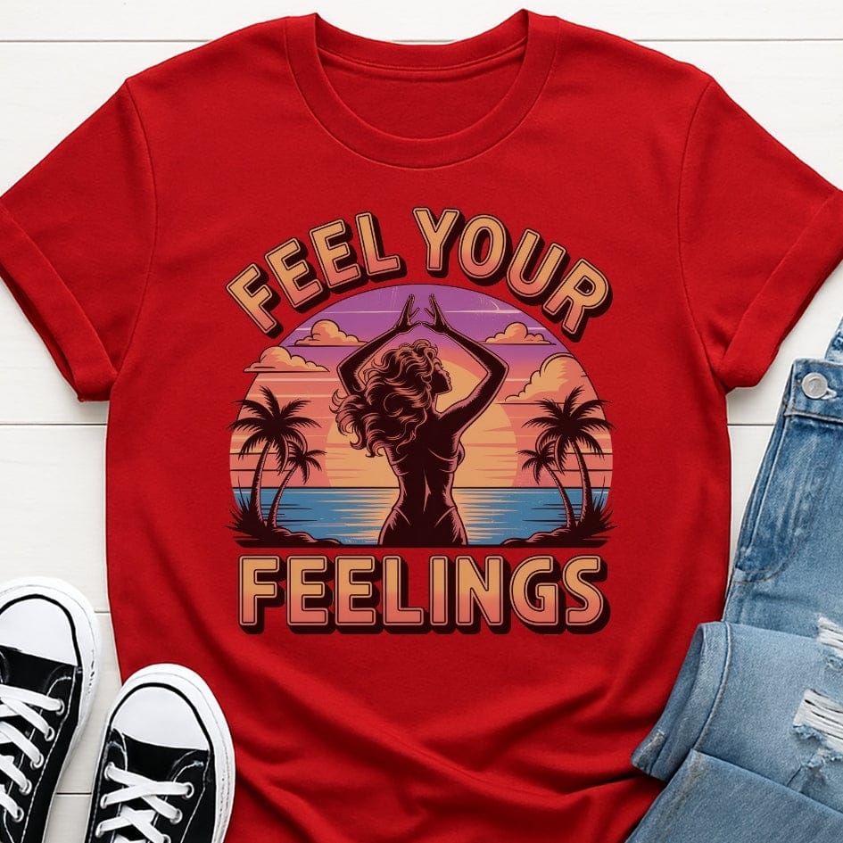 Feel Your Feelings Tee