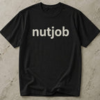 Nutjob T-shirt