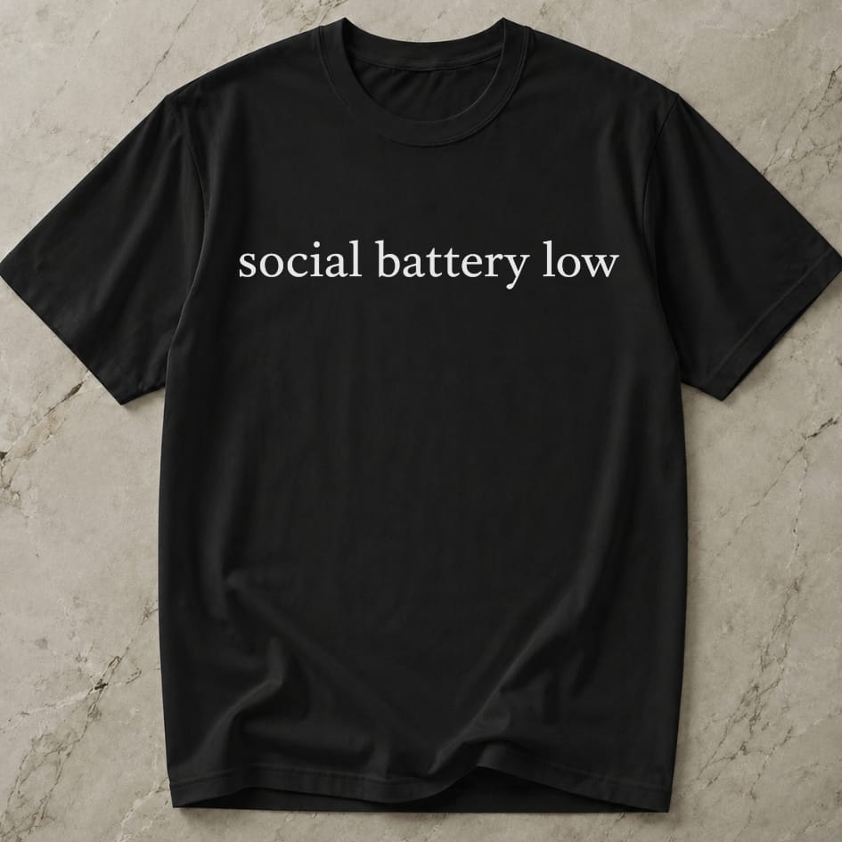 Social Battery Low T-shirt