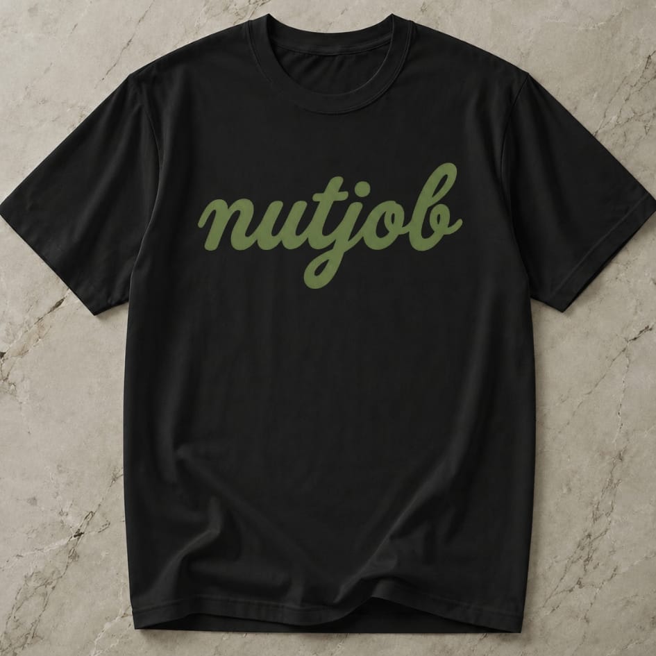 Nutjob T-shirt