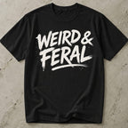Weird & Feral T-shirt