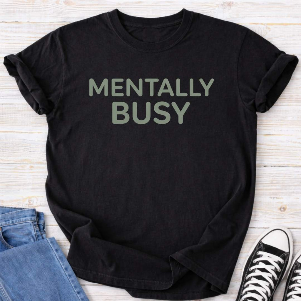 Mentally Busy Premium T-shirt