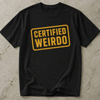 Certified Weirdo T-shirt