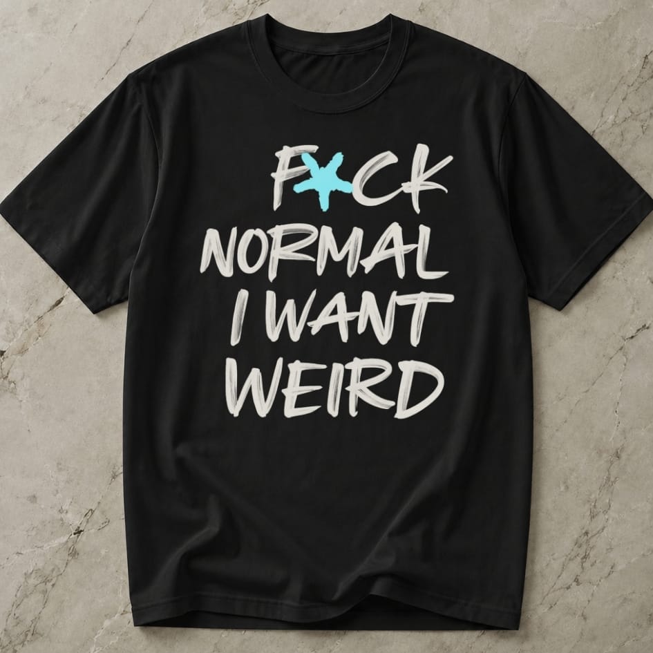 I Want Weird Slogan T-shirt