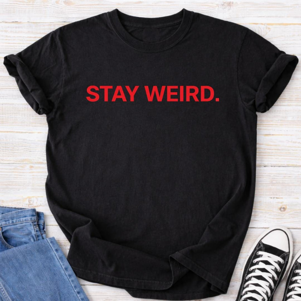Stay Weird Premium Comfort Tee