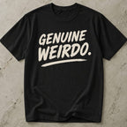 Genuine Weirdo T-shirt