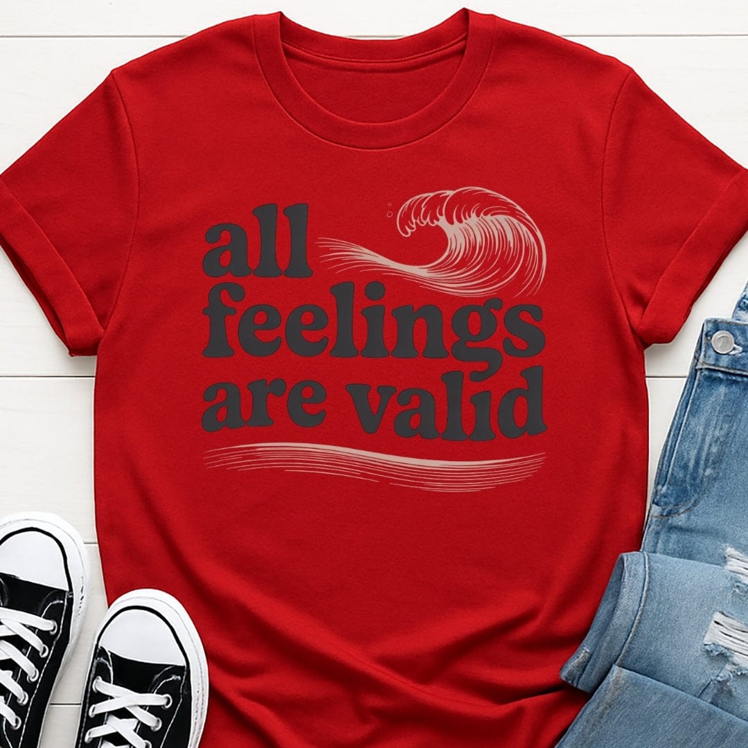 All Feelings Are Valid Tee