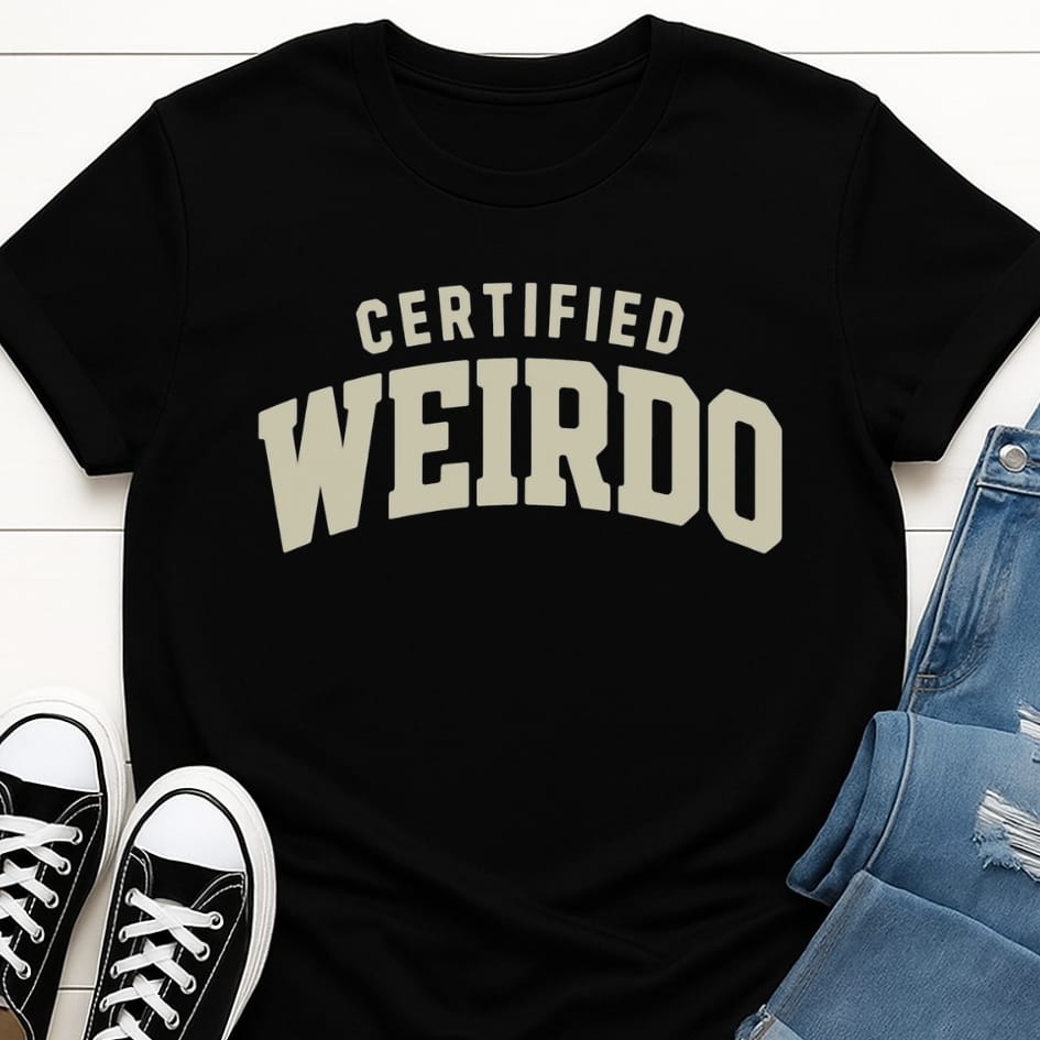 Certified Weirdo T-shirt