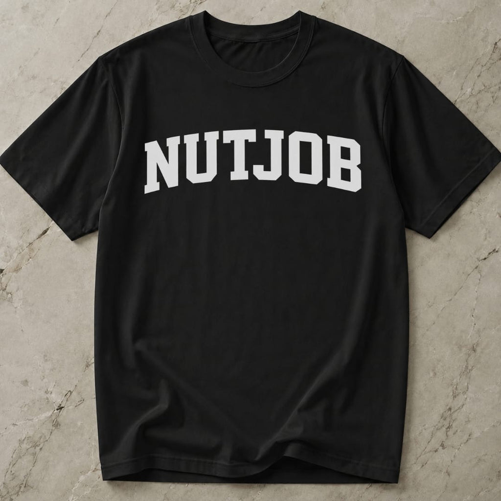 Nutjob Slogan Tee