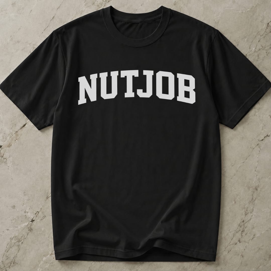 Nutjob Slogan Tee