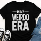 In My Weirdo Era T-shirt