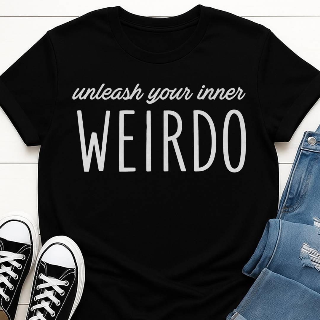 Unleash Your Inner Weirdo T-shirt
