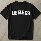 Useless T-shirt
