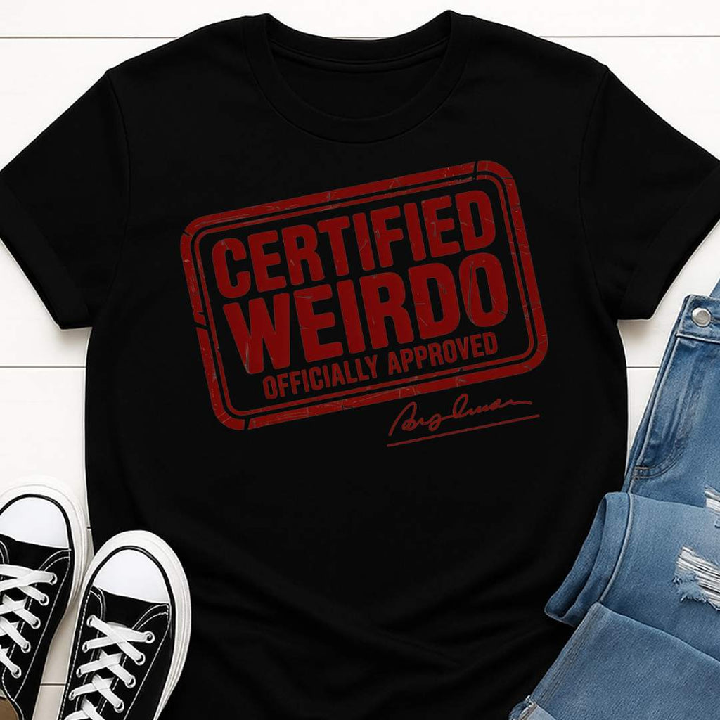 Certified Weirdo T-shirt