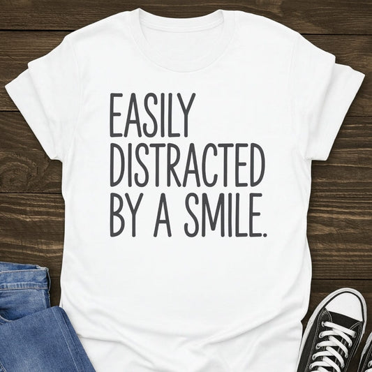 Easily Distracted By A Smile Tee