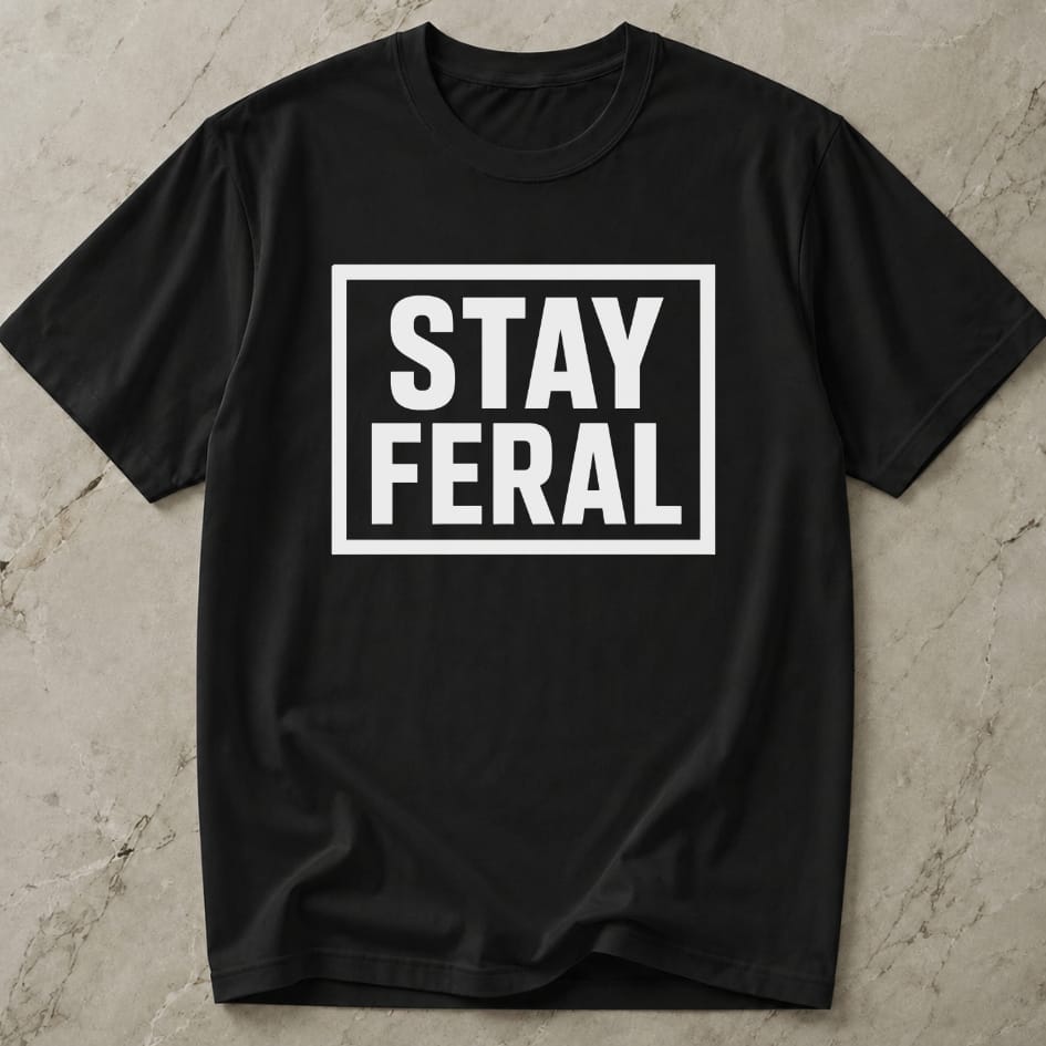 Stay Feral T-shirt