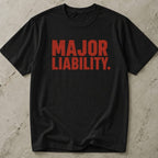 Major Liability Tee