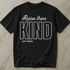 Raise Them Feral T-shirt