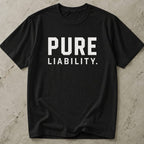 Pure Liability T-shirt