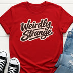 Weirdly Strange Tee
