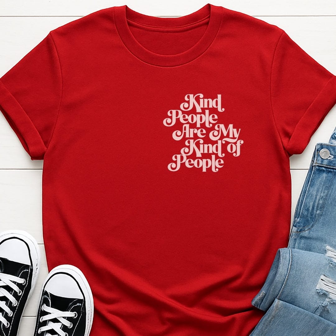 Kind People Are My Kind Of People Tee