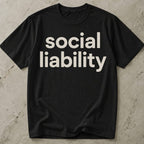 Social Liability Tee