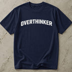 Overthinker T-shirt