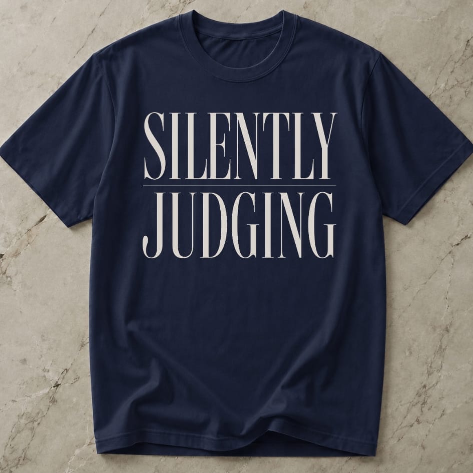 Silently Judging Tee