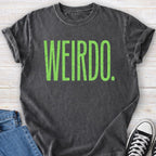 Weirdo Slogan Premium Comfort Tee
