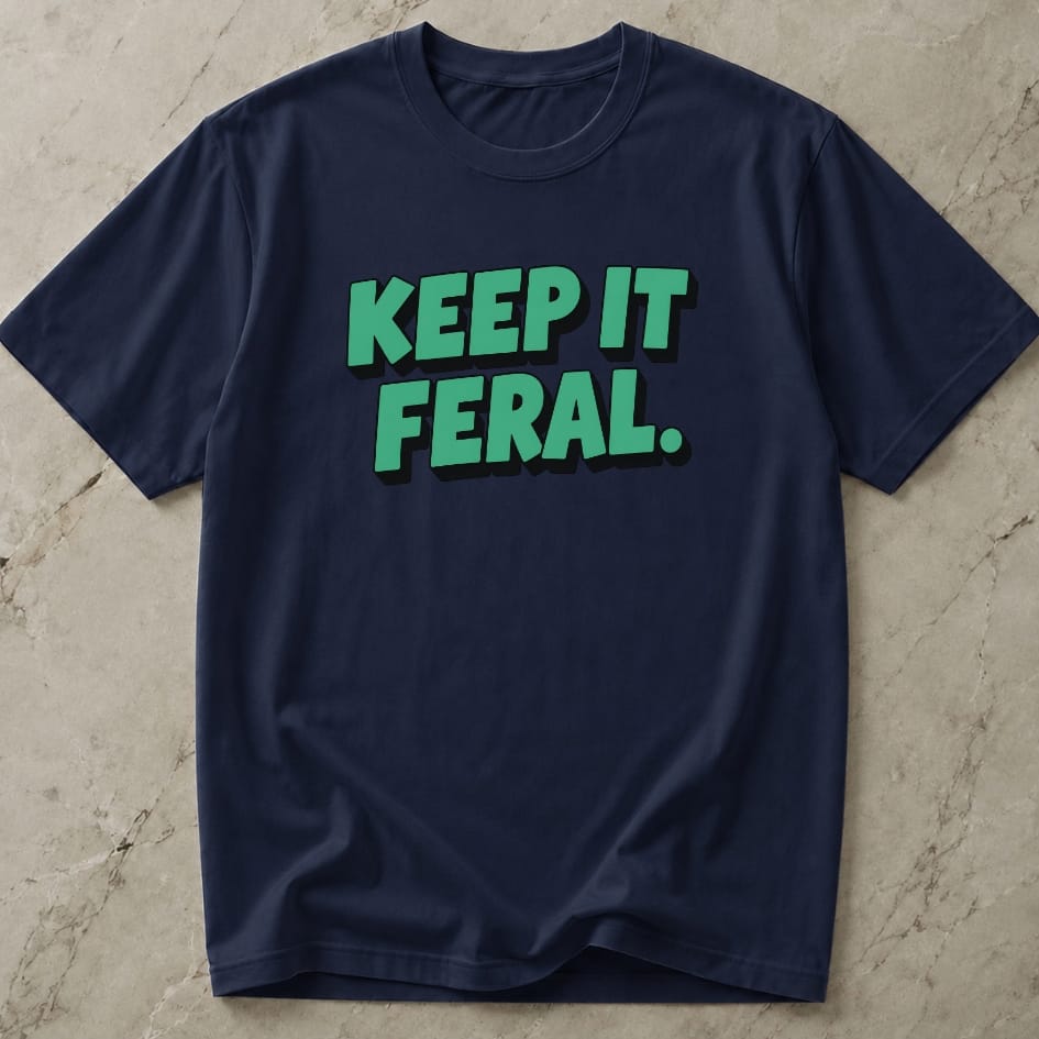 Keep It Feral Tee