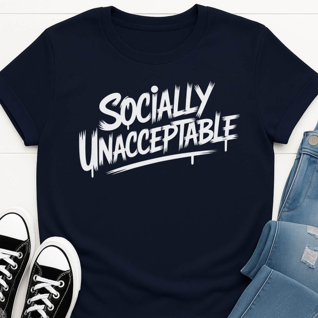 Socially Unacceptable T-shirt
