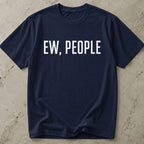 Ew People T-shirt