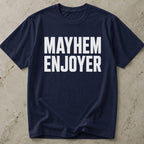 Mayhem Enjoyer T-shirt