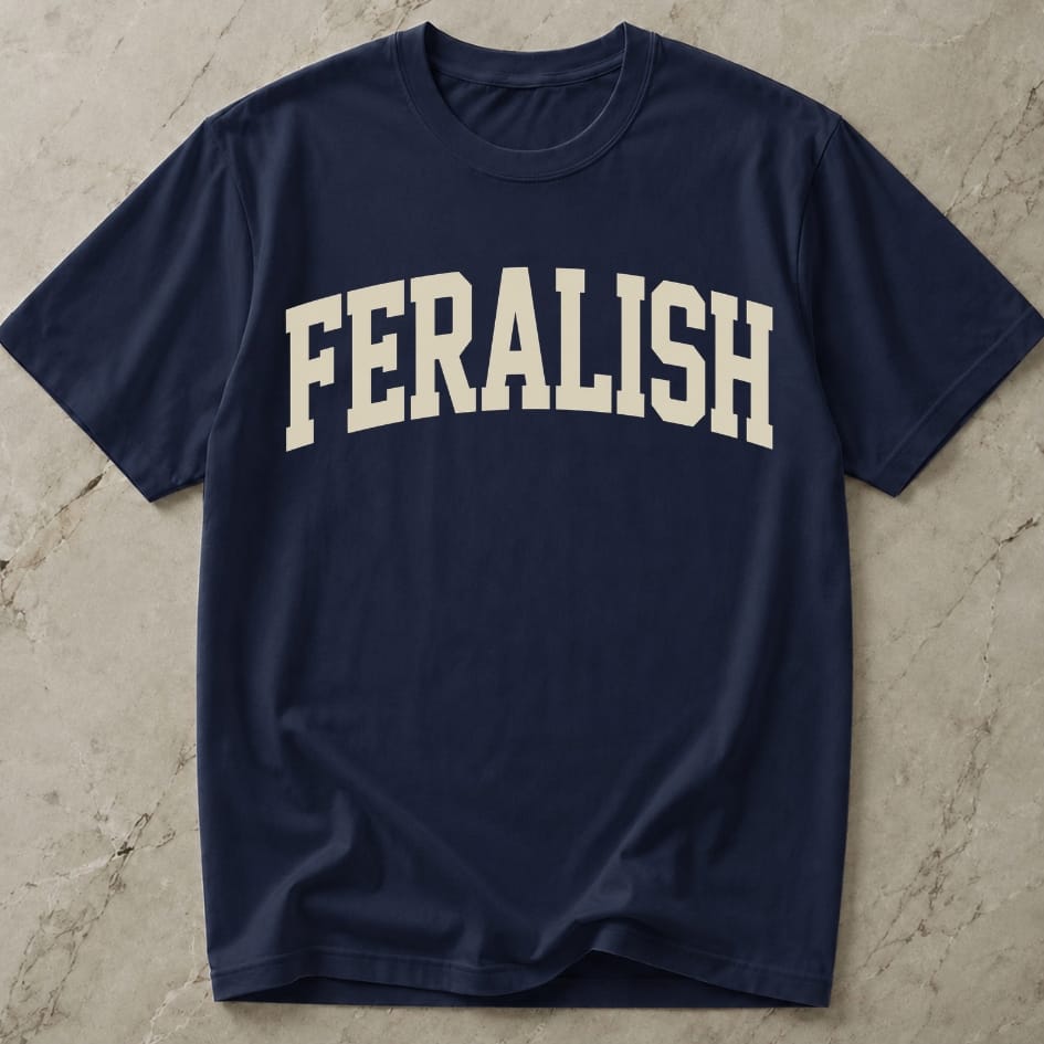 Feralish T-shirt