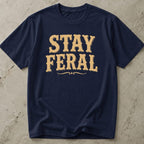 Stay Feral Tee