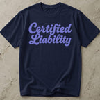 Certified Liability Tee