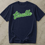 Trouble Green Design T-shirt
