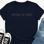 Weird & Free T-shirt