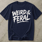 Weird & Feral T-shirt