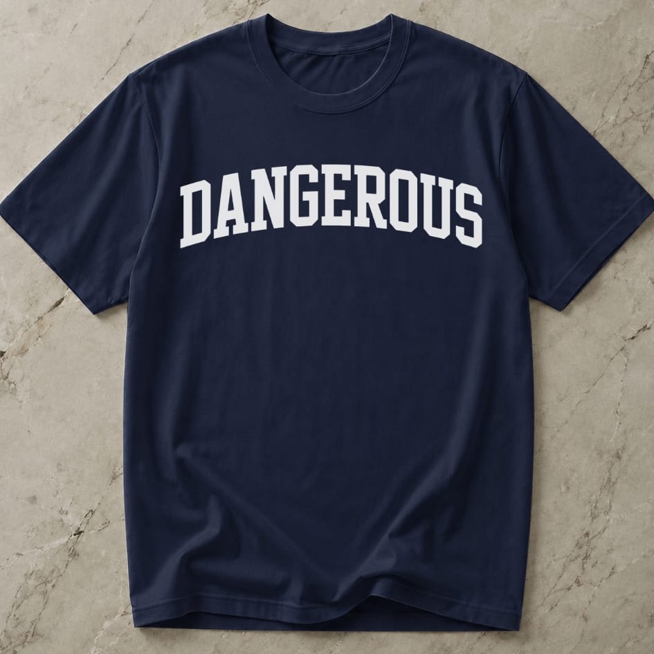 Dangerous Tee