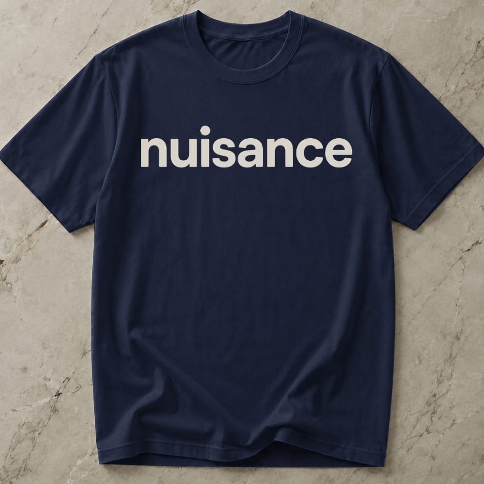 Nuisance T-shirt