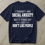 I Don't Like People T-shirt