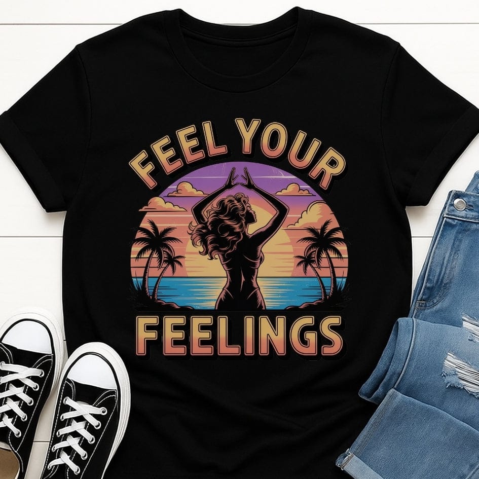 Feel Your Feelings Tee