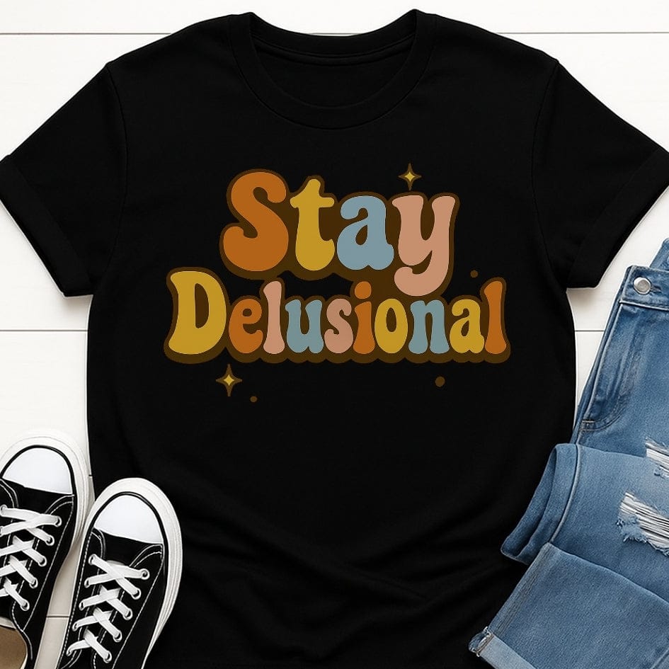 Stay Delusional Tee