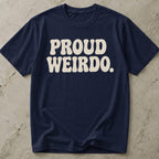 Proud Weirdo T-shirt