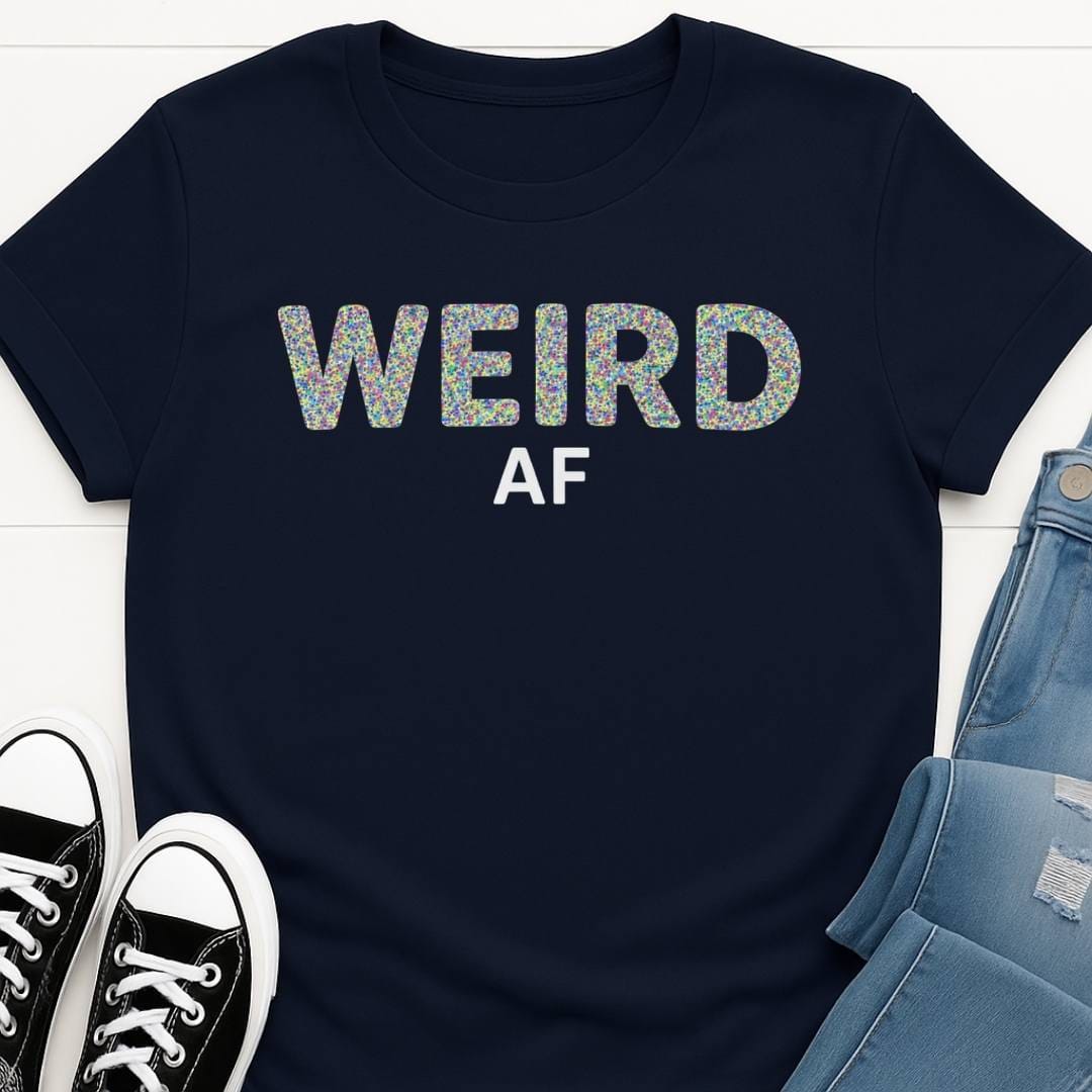 Weird AF Slogan T-shirt