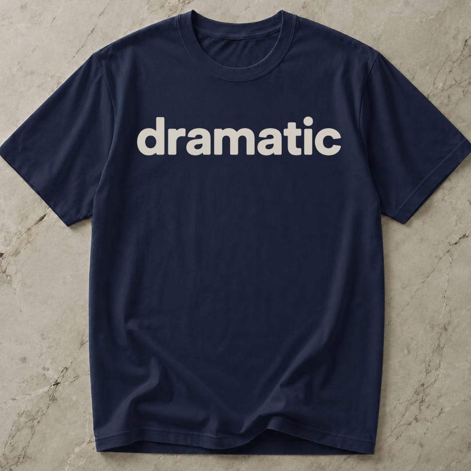 Dramatic Tee