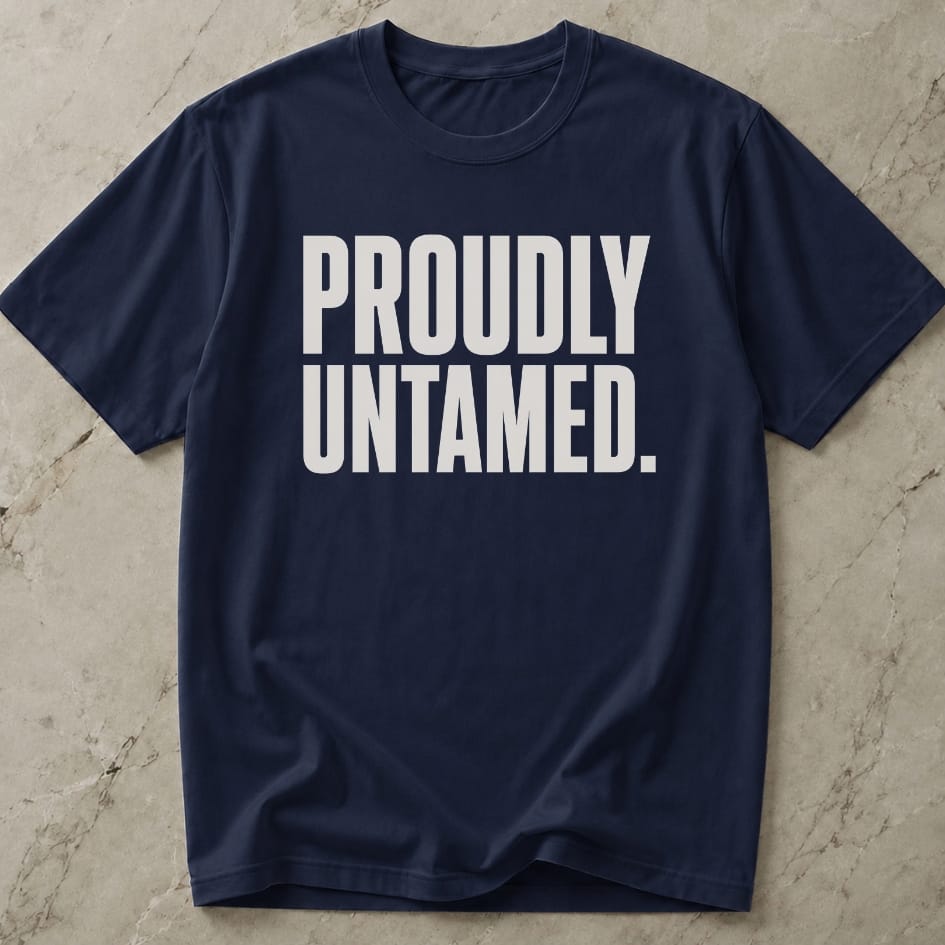 Proudly Untamed T-shirt