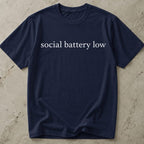 Social Battery Low T-shirt