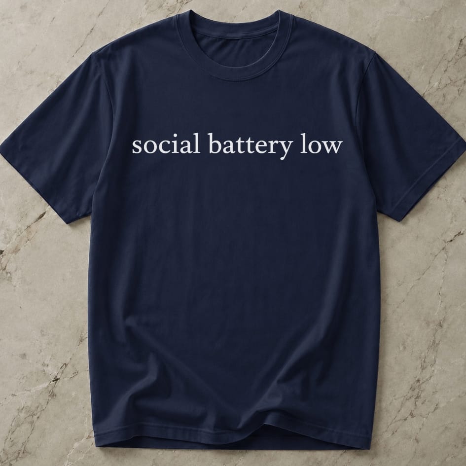 Social Battery Low T-shirt